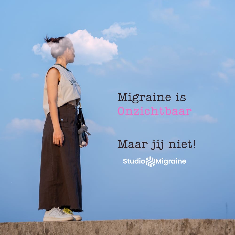 Migraine is onzichtbaar maar jij niet